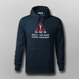 Danger! Mouth Operates Faster Than Brain Hoodies For Men