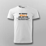 My People Skills are Just Fine. It's My Tolerance to Idiots That Needs Work… T-Shirt For Men  India