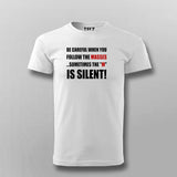 Be Careful When You Follow The Masses Sometimes The "M" Is Silent T-Shirt For Men India