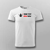 Yoga Now Wine Later – Relaxing Men's Yoga T-Shirt