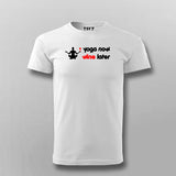 Yoga Now Wine Later Funny T-Shirt For Men