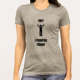 Yay! I Pooped Women's T-shirt