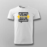 Life Has Ups And Downs We Call Them Squats Gym T-shirt For Men
