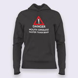 Danger! Mouth Operates Faster Than Brain Hoodies For Women