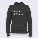Think More, Talk Less Hoodies For Women