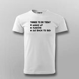 Things To Do Today Wake Up Survive Go Back To Bed T-Shirt For Men Online