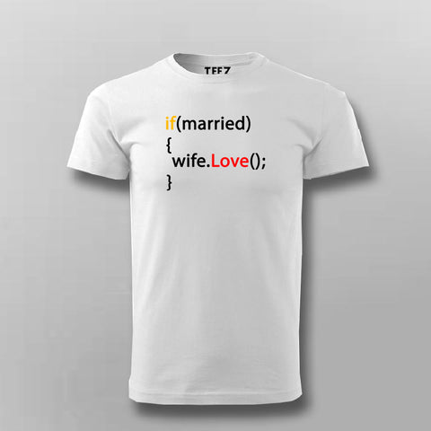 Love your Wife - Programmer Humour  T- Shirt For Men Online