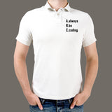 Always Be Coding Programmer Polo T-Shirt For Men