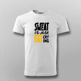 Buy Sweat is Just Fat Crying T-shirt For Men