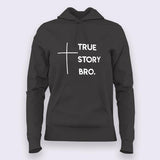True Story Bro Christian Hoodies For Women Online India