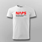 NAPS Necessary Allowance Of  Personal Solitude T- Shirt For Men Online India
