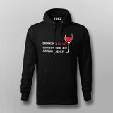 Drinking Wine Reduces Your Risk Of Giving a Shit Hoodies For Men