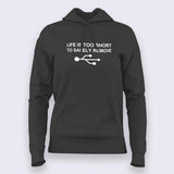 Life Is Too Short To Safely Remove USB  Hoodies For Women India