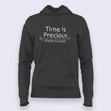 Time is Precious, Waste It Wisely Hoodies For Women