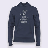Stars Can't Shine Without darkness Cool Hoodies For Women