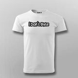 I Don't Byte – Clever Tech Humor T-Shirt