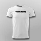 Not Arguing, Just Right | Clever Sayings T-Shirt