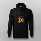 Not buying Bitcoin is a Mistake Hoodies For Men