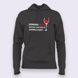 Drinking Wine Reduces Your Risk Of Giving a Shit Hoodies For Women