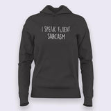 I Speak Fluent Sarcasm Hoodies For Women India