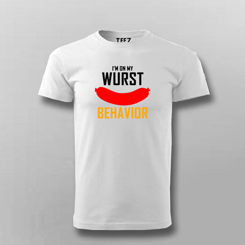 I'm On My Wurst Behavior  T- Shirt For Men Online