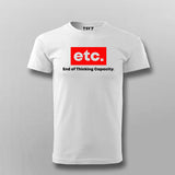 ETC End Of Thinking Capacity T-Shirt For Men Online