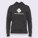 Python - Don't Thread on Me Coding Hoodies For Women