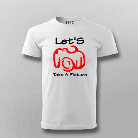 Let's Take A Picture T-Shirt For Men India