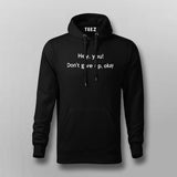 Hey You, Don't Give up Ok? Men's Motivational Hoodies For Men