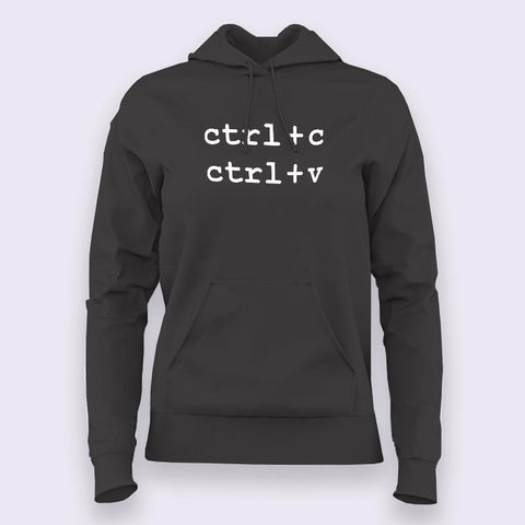 Ctrl+C Ctrl+V Copy Paste Programmer Hoodies For Women Online India