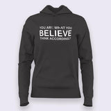 You Are What you Believe Hoodies For Women