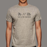 To Be Or Not To Be 2b | ! 2b Funny Coding T-Shirt For Men Online India