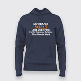 My People Skills are Just Fine. It's My Tolerance to Idiots That Needs Work… Hoodies For Women