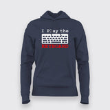 I Play The Keyboard Programmer Hoodie For Women