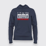 I Play The Keyboard Programmer Hoodie For Women