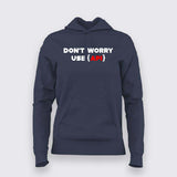Don't worry use api coding hoodie for women online