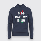 PIPS PAY MY BILLS Forex Hoodies For Women
