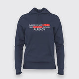 Please Do Not Disturb. I'm Disturbed Enough Already  Hoodies For Women India