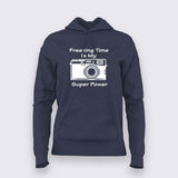 Freezing Time Is My Super Power Women's Hoodie