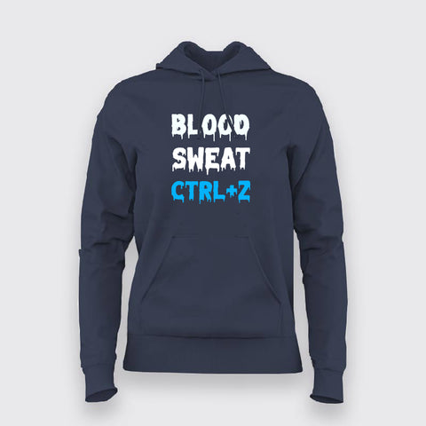 Blood Sweat  Ctrl + Z  Hoodies For Women Online India