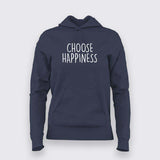 Choose happiness Hoodies For Women