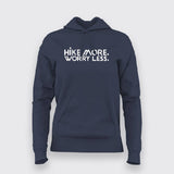 Hike More Worry Less Hoodies For Women