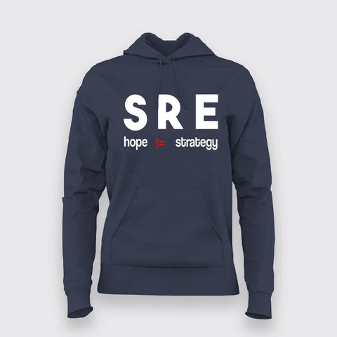 Site Reliability Engineer Hope Is Not A  Strategy Hoodies For Women