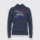 Get In Losers We're Going On a Road Trip Attitude Travel Hoodies For Women Online India