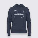 I am a Javascript Designer Funny Programming For Women