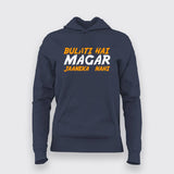 Bulati Hai Magar Jaaneka Nahi Hoodie  For Women