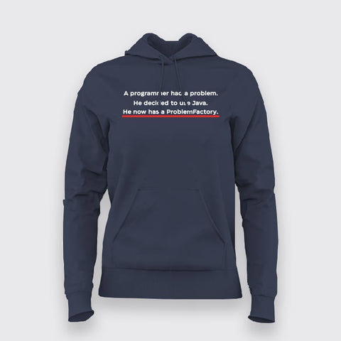 The Programmer Had A Problem He Decided To Use Java Programmer Joke Hoodies For Women Online India 
