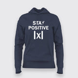 Stay Positive X - Maths funny T-shirt For women