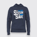No System Is Safe Hoodies For Women Online India