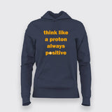 Think Like A Proton Always Positive T-Shirt For Women